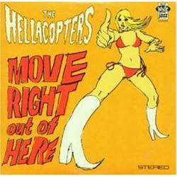 The Hellacopters : Move Right Out of Here